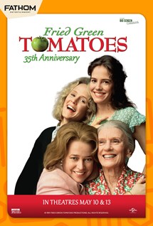 Fried Green Tomatoes (35th Anniversary)