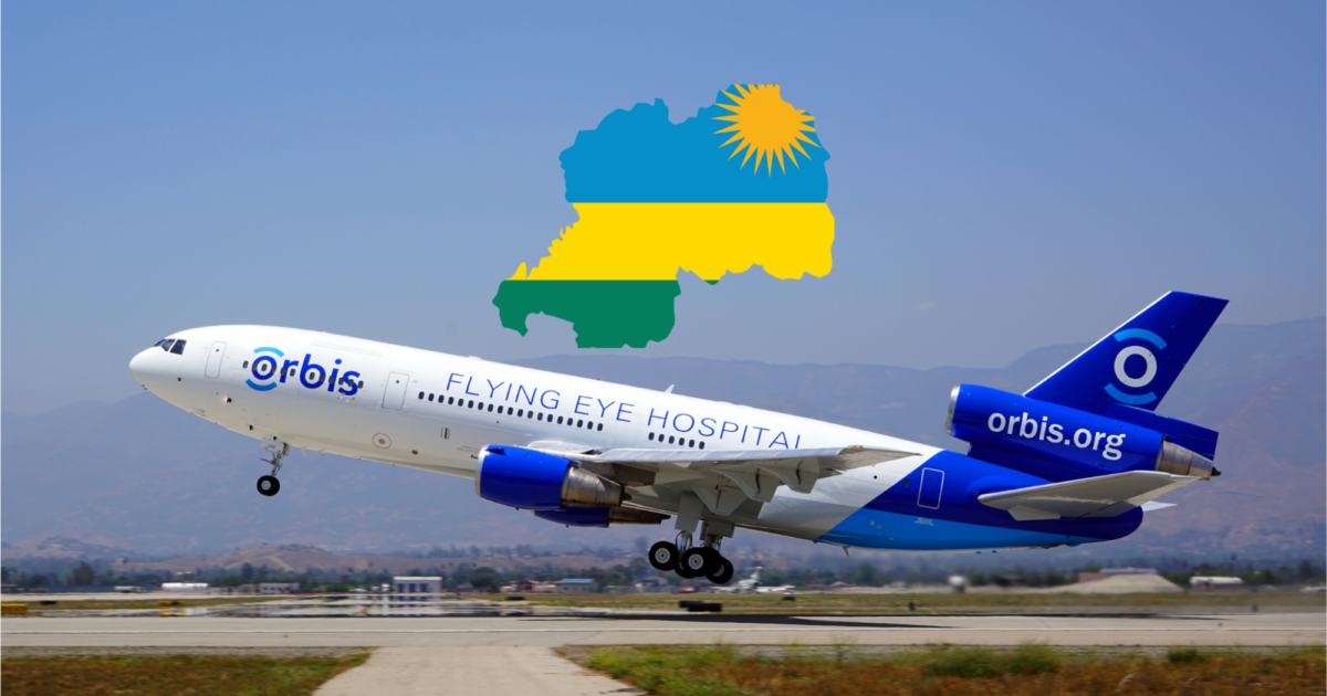 First-ever Flying Eye Hospital project in Rwanda | Orbis