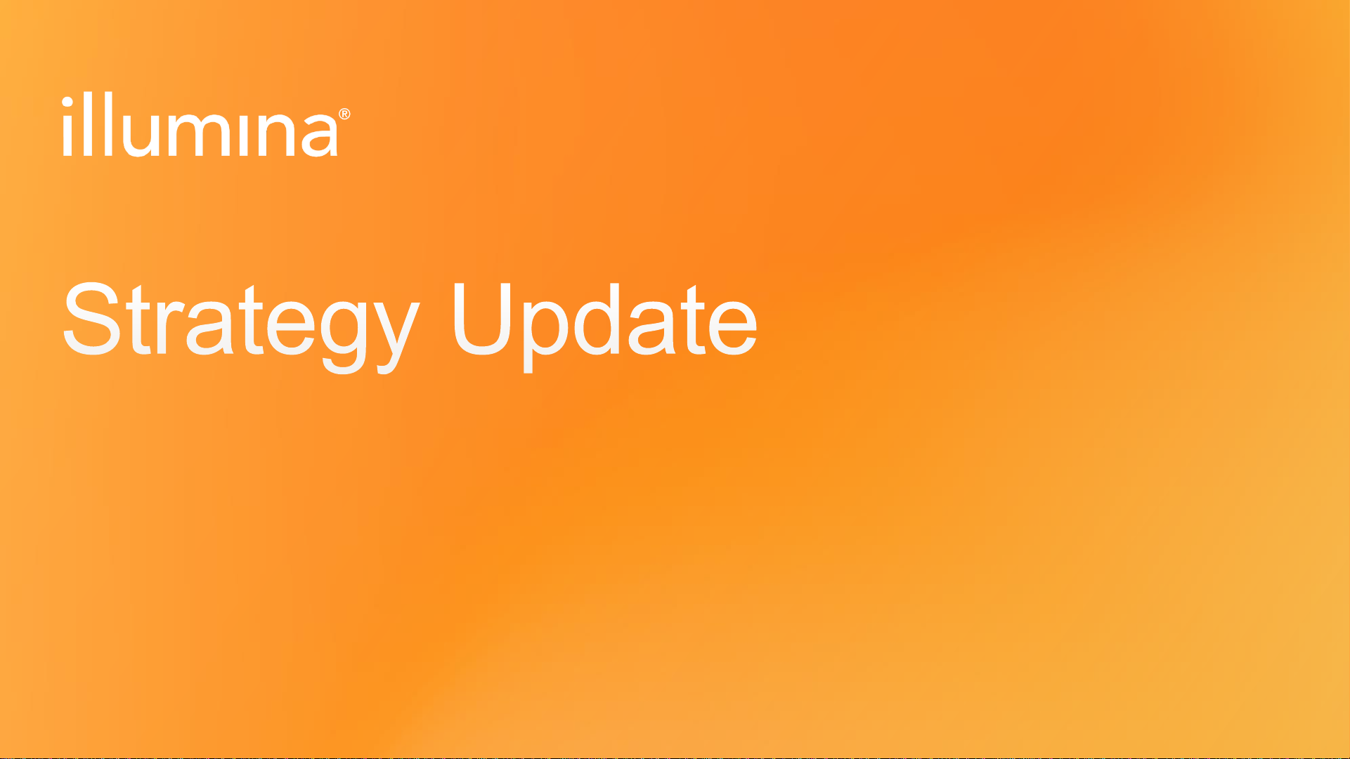 Illumina Strategy Update
