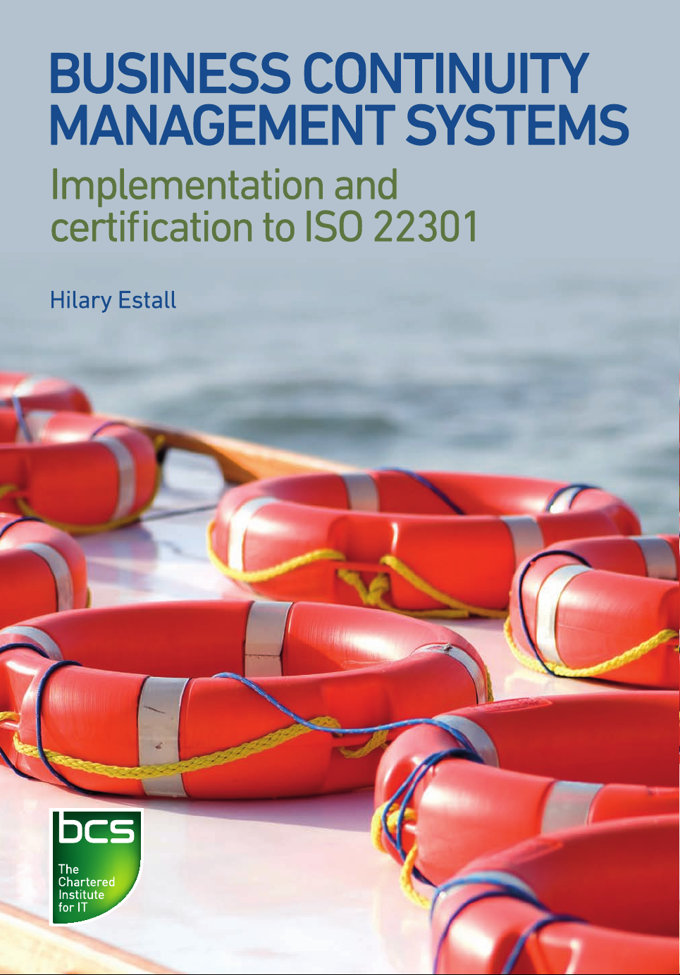 BUSINESS CONTINUITY MANAGEMENT SYSTEMS Implementation and certification to ISO 22301