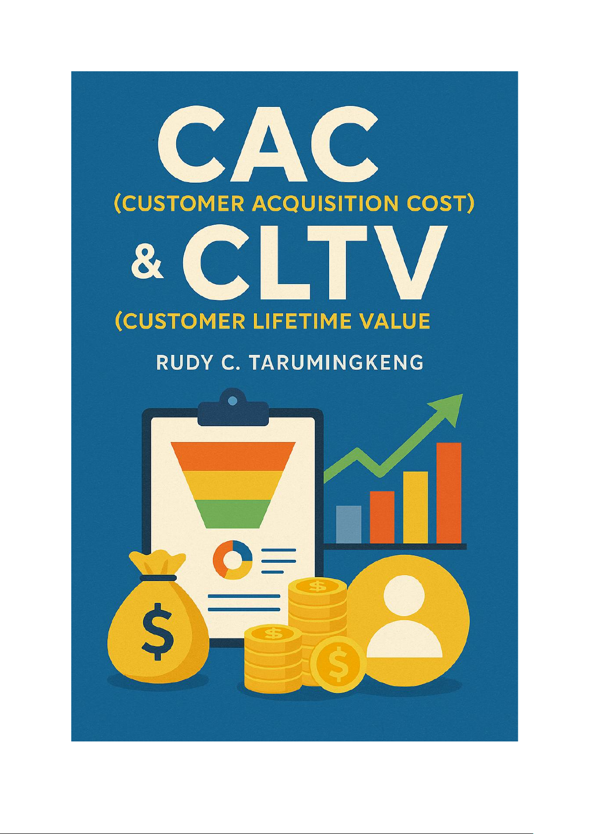 CAC (Customer Acquisition Cost) & CLTV (Customer Lifetime Value)
