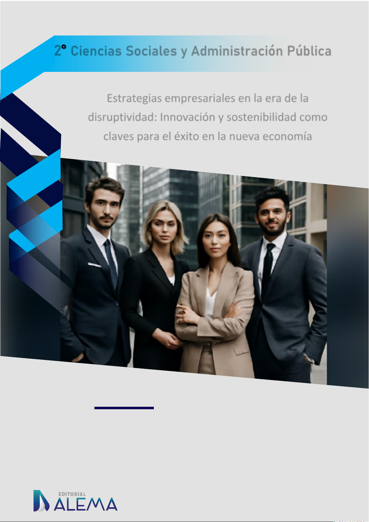 Estrategias empresariales en la era de la disruptividad: Innovación y sostenibilidad como claves para el éxito en la nueva economía