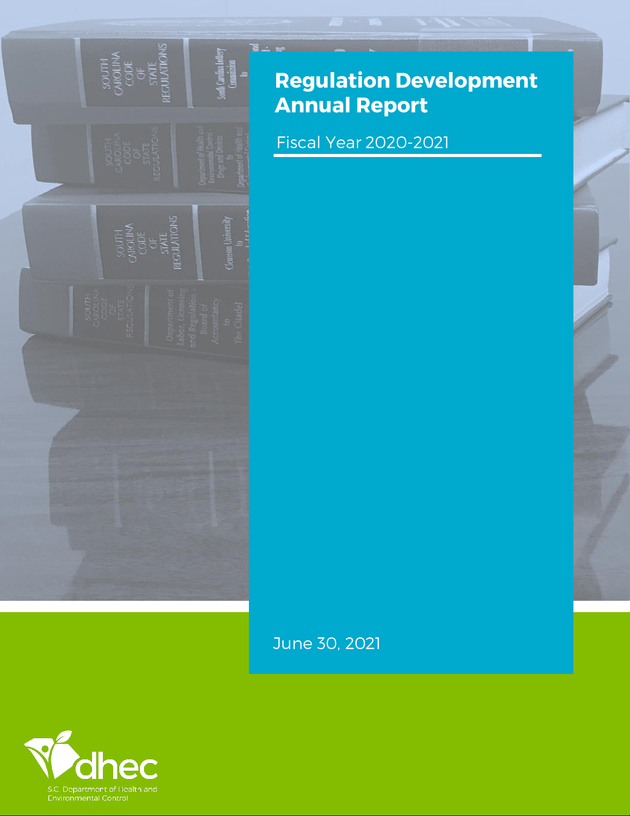 Regulation Development Annual Report Fiscal Year 2020-2021