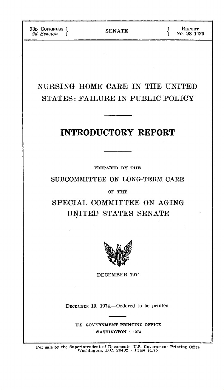 NURSING HOME CARE IN THE UNITED STATES: FAILURE IN PUBLIC POLICY