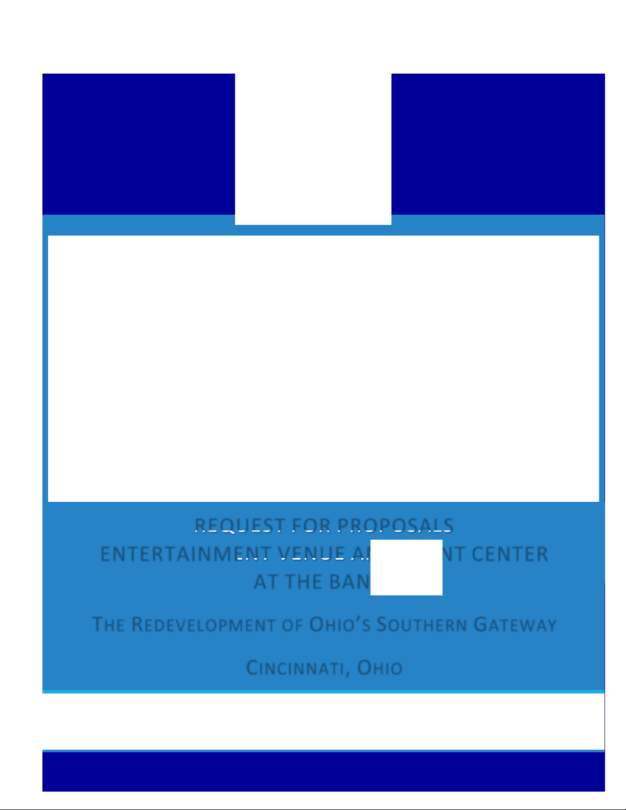 REQUEST FOR PROPOSALS ENTERTAINMENT VENUE AND EVENT CENTER AT THE BANKS