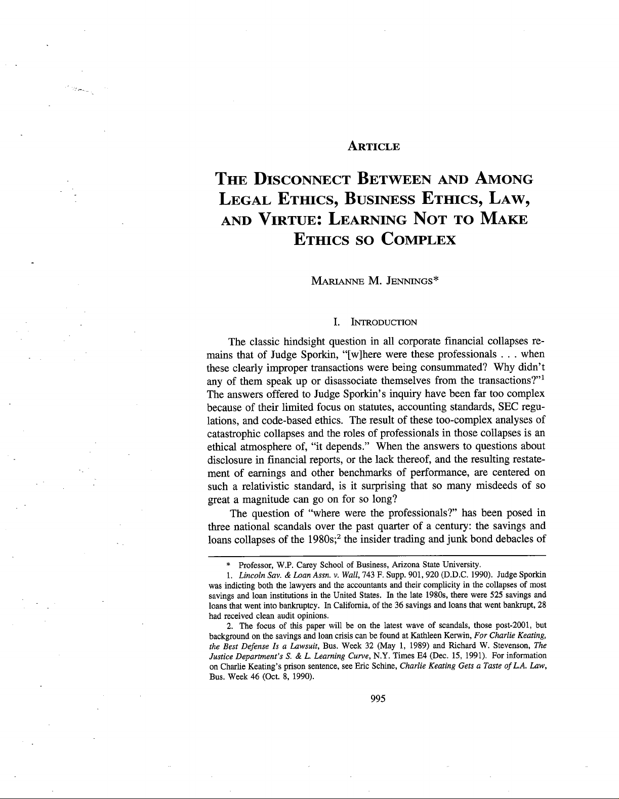 THE DISCONNECT BETWEEN AND AMONG LEGAL ETHICS, BUSINESS ETHICS, LAW, AND VIRTUE: LEARNING NOT TO MAKE ETHICS so COMPLEX