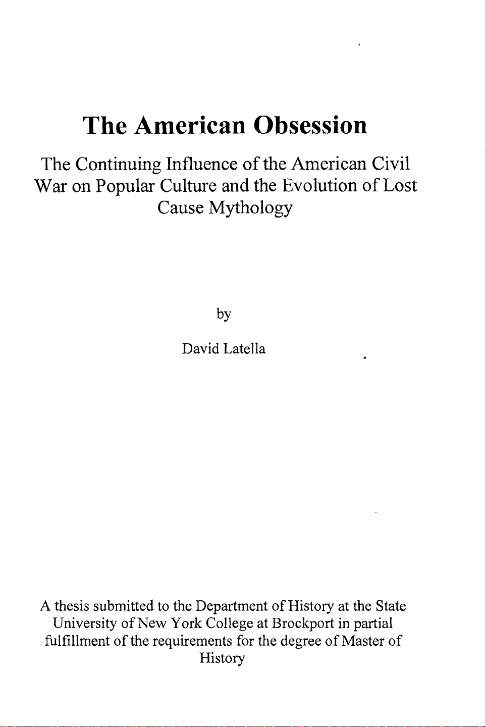 The American Obsession: The Continuing Influence of the American Civil War on Popular Culture and the Evolution of Lost Cause Mythology