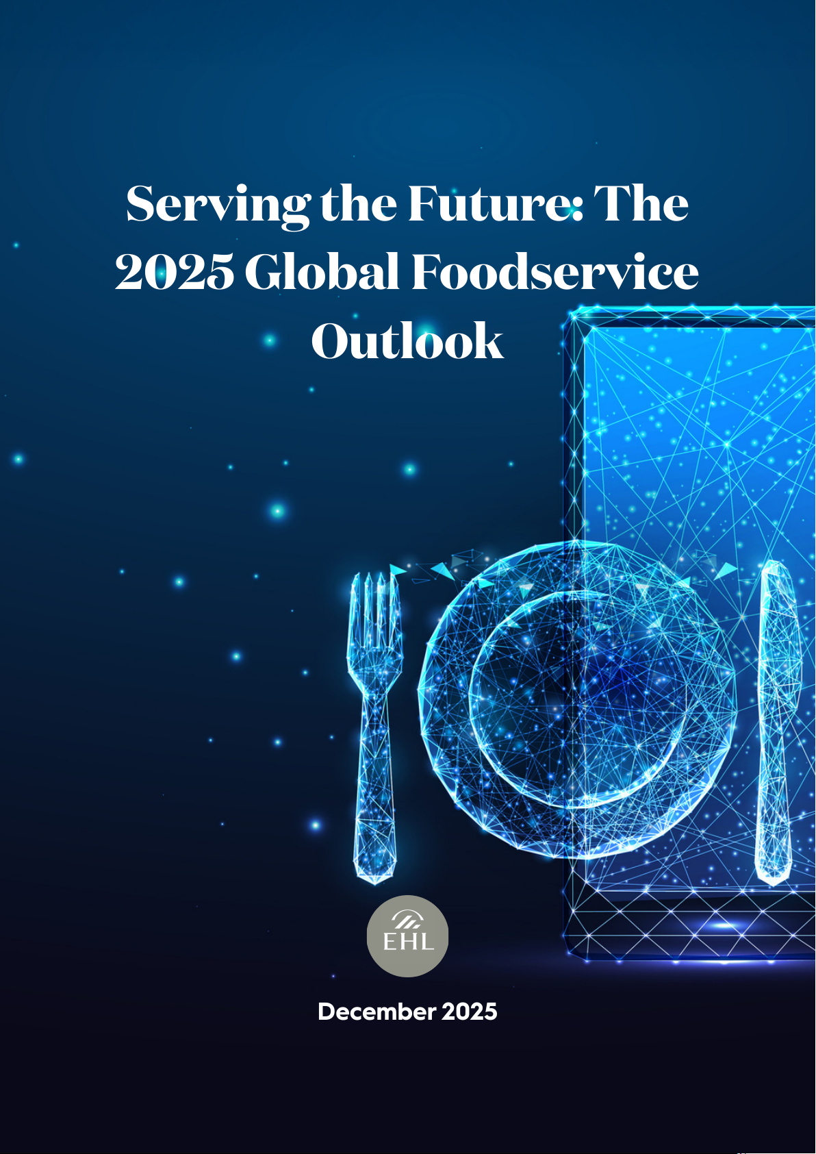 Serving the Future: The 2025 Global Foodservice Outlook