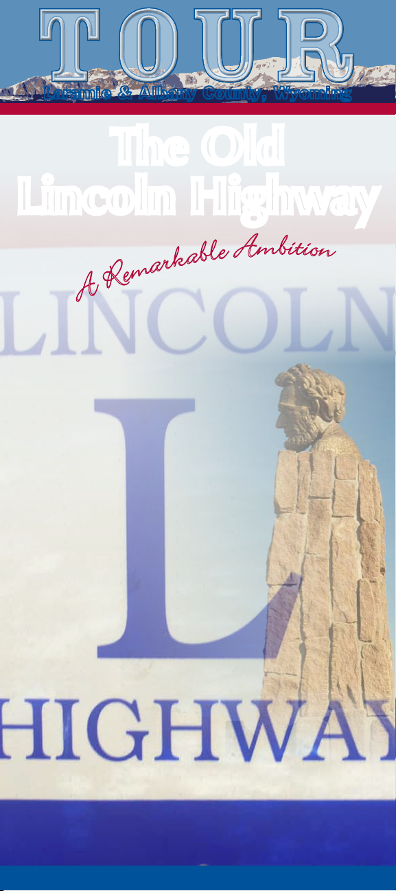 The Old Lincoln Highway: A Remarkable Ambition