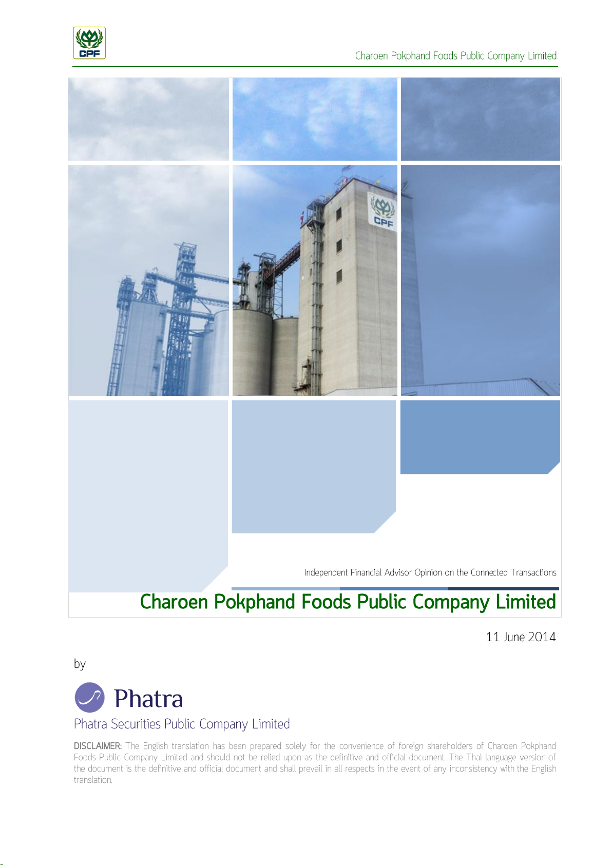 Translation Charoen Pokphand Foods Public Company Limited Independent Financial Advisor Opinion on the Connected Transactions Charoen Pokphand Foods Public Company Limited