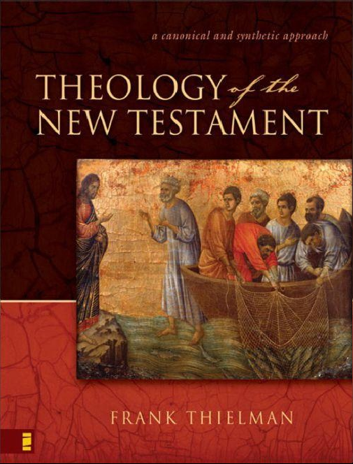 THEOLOGY of the NEW TESTAMENT