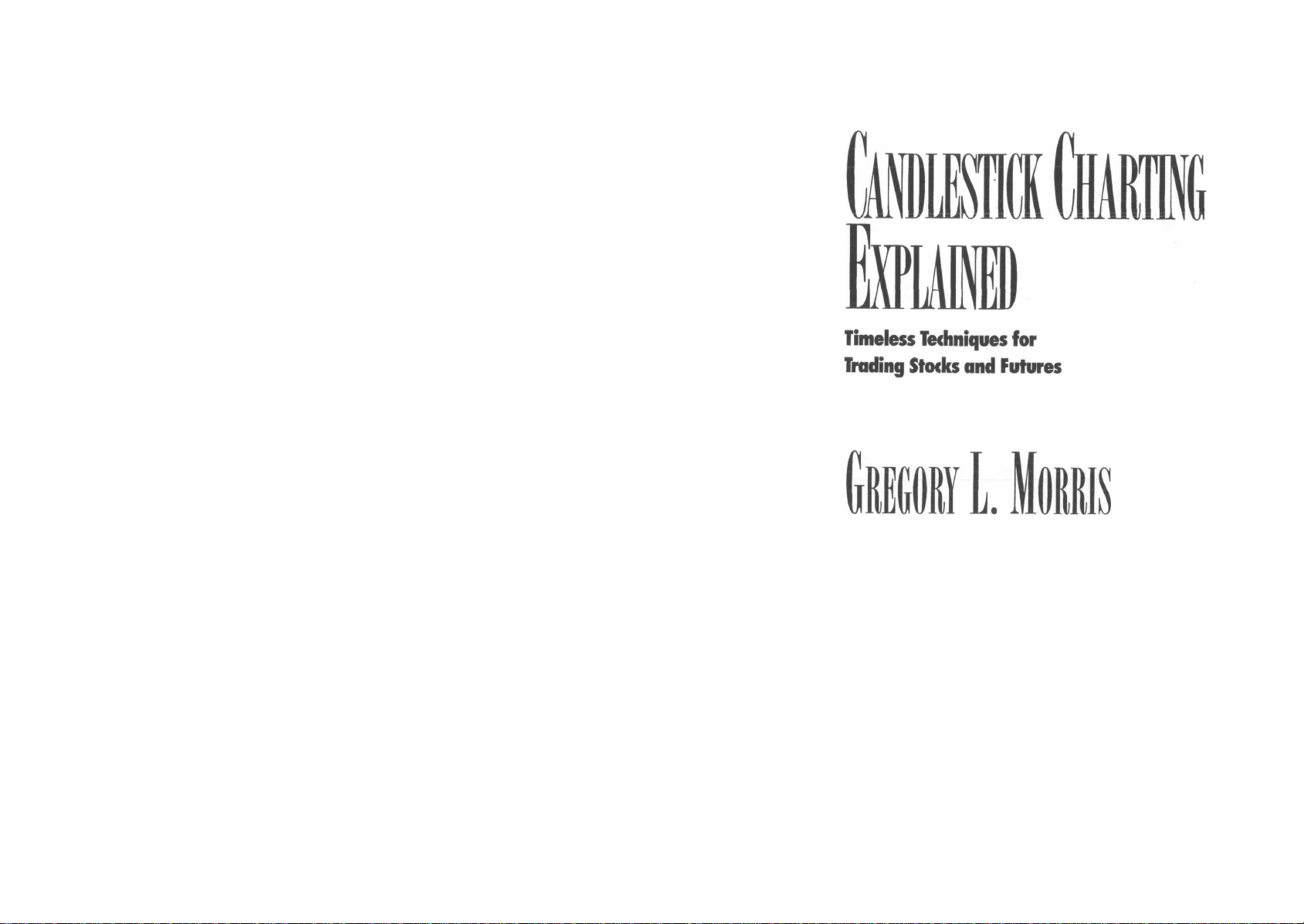 Candlestick Charting Explained: Timeless Techniques for Trading Stocks and Futures