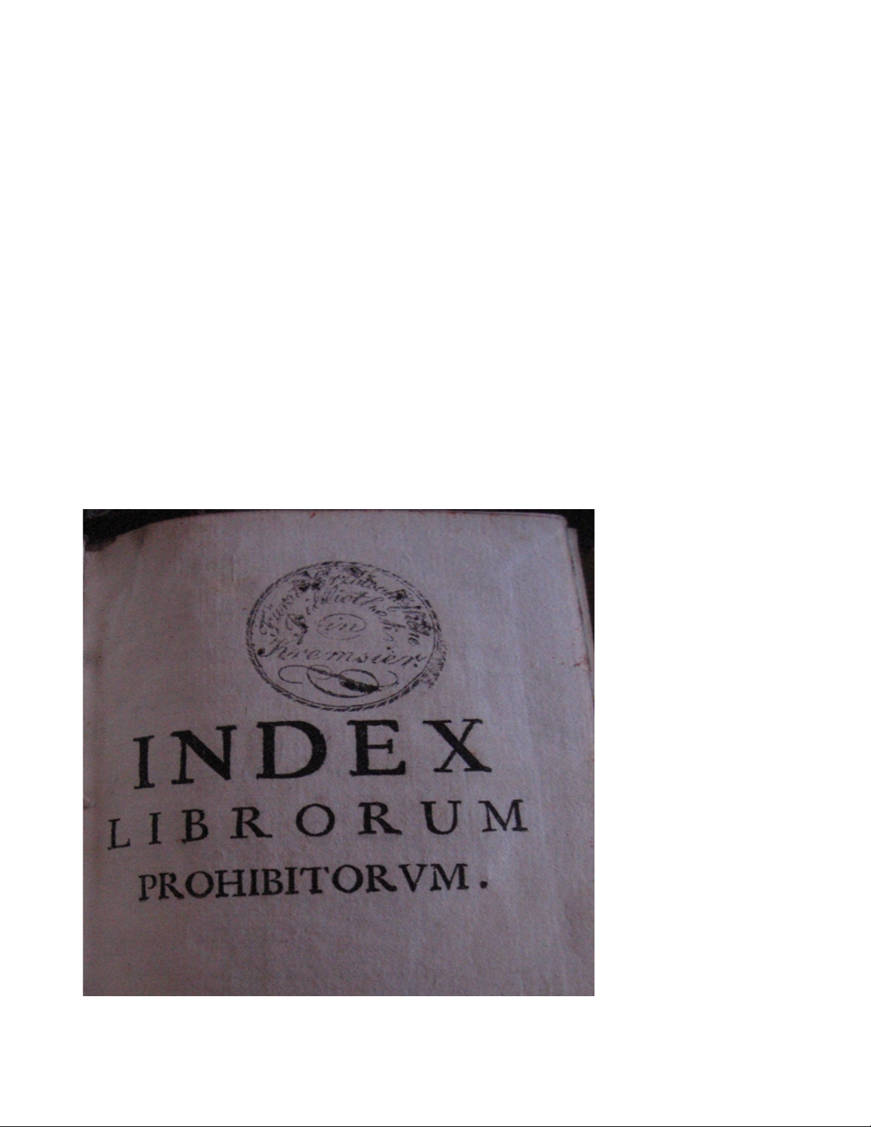 Index Librorum Prohibitorum: The History, Philosophy, and Impact of the Index of Prohibited Books