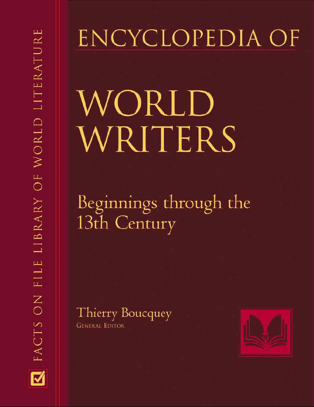 Encyclopedia of World Writers: Beginnings through the 13th Century