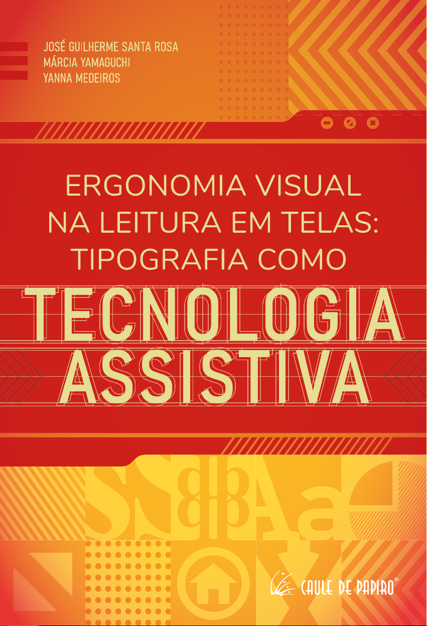 ERGONOMIA VISUAL NA LEITURA EM TELAS: TIPOGRAFIA COMO TECNOLOGIA ASSISTIVA