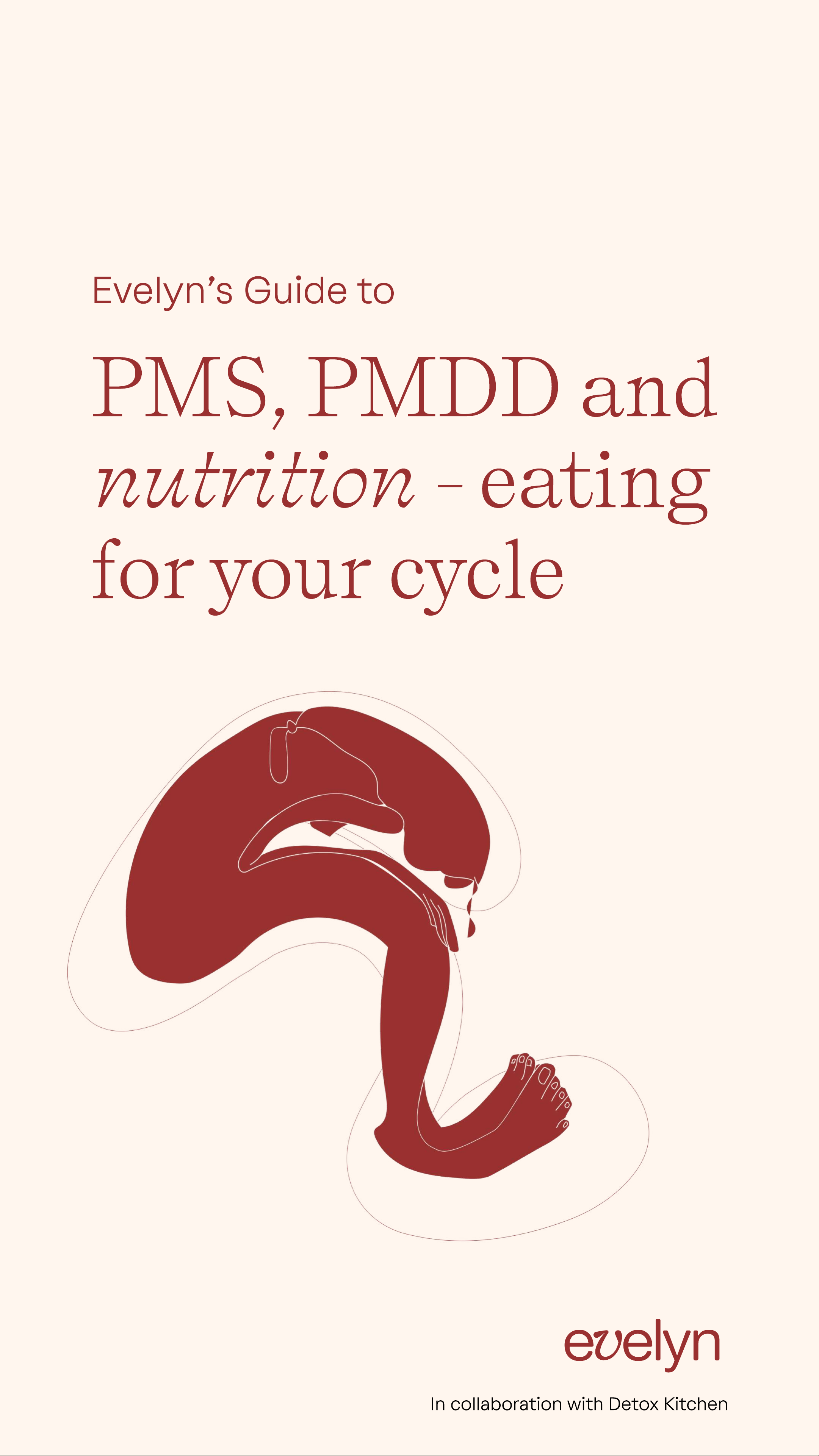 Evelyn’s Guide to PMS, PMDD and nutrition - eating for your cycle