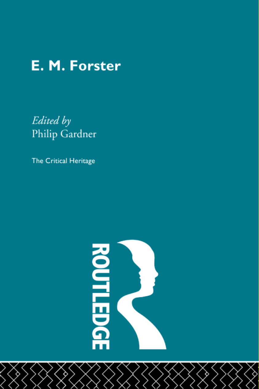 E. M. Forster: The Critical Heritage