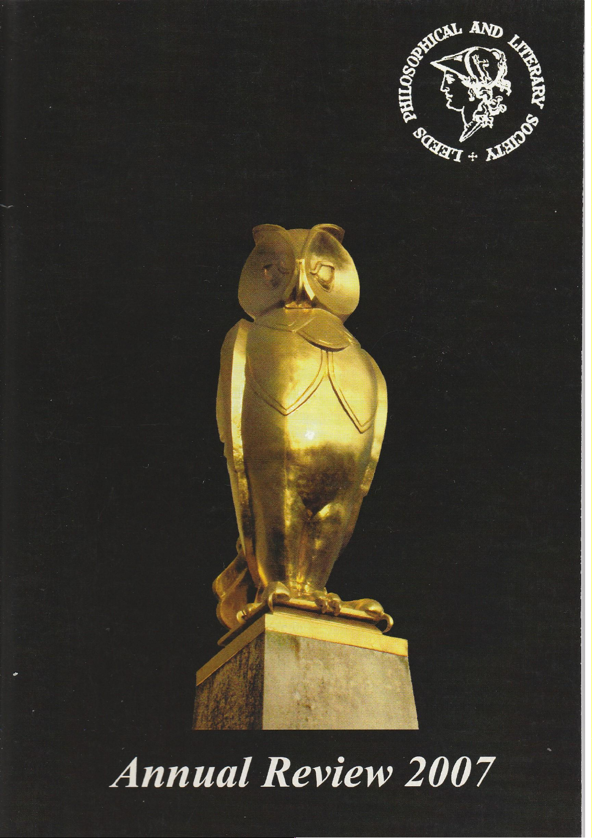 Leeds Philosophical and Literary Society Annual Report and Review 2007