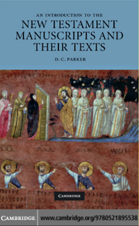 AN INTRODUCTION TO THE NEW TESTAMENT MANUSCRIPTS AND THEIR TEXTS