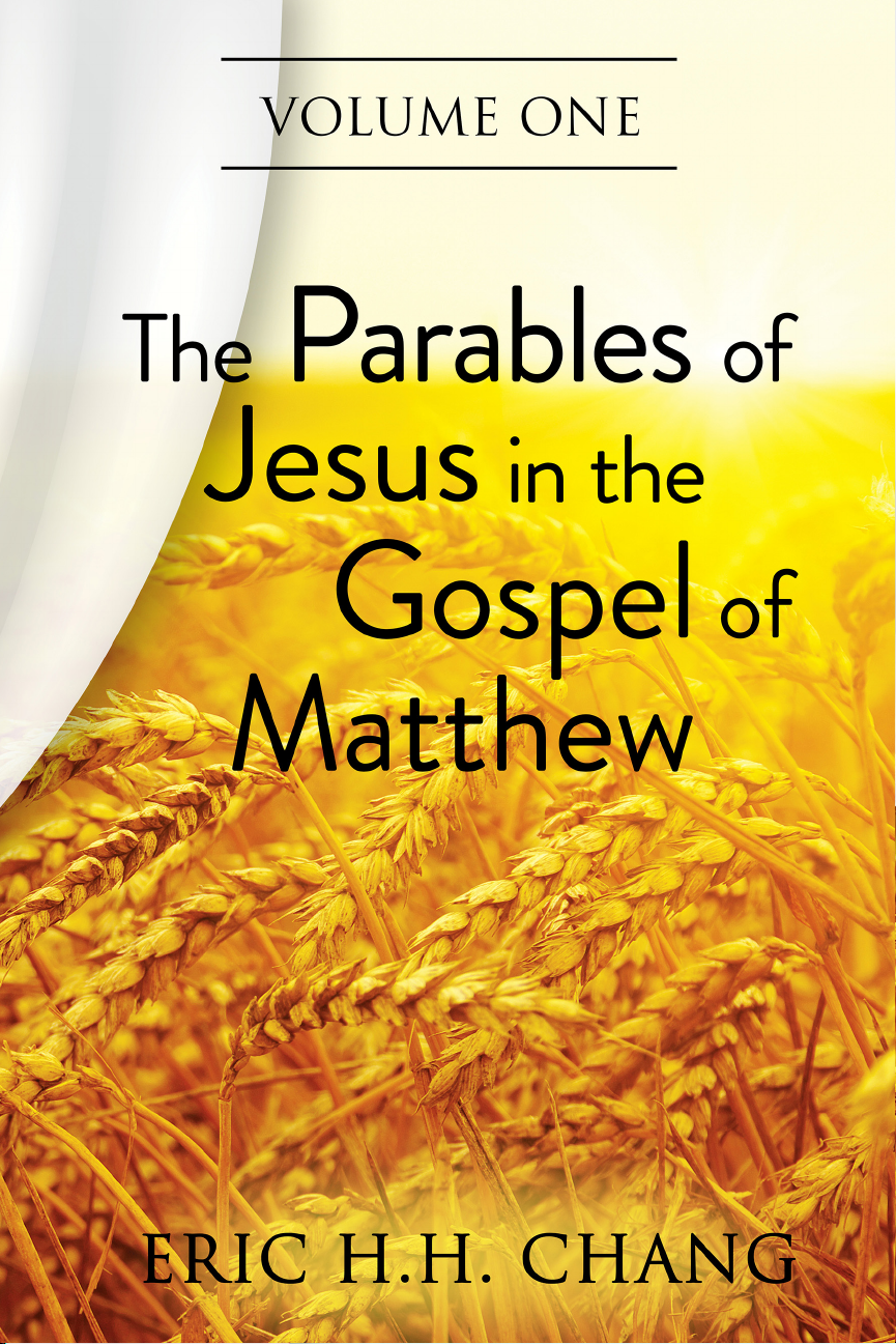 The Parables of Jesus in the Gospel of Matthew, Volume I