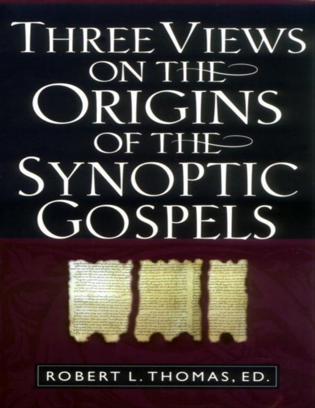 Three Views on the Origins of the Synoptic Gospels
