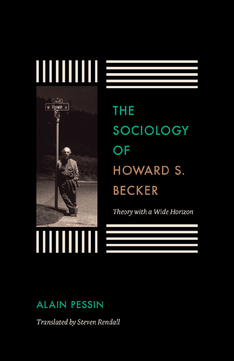 The Sociology of Howard S. Becker: Theory with a Wide Horizon