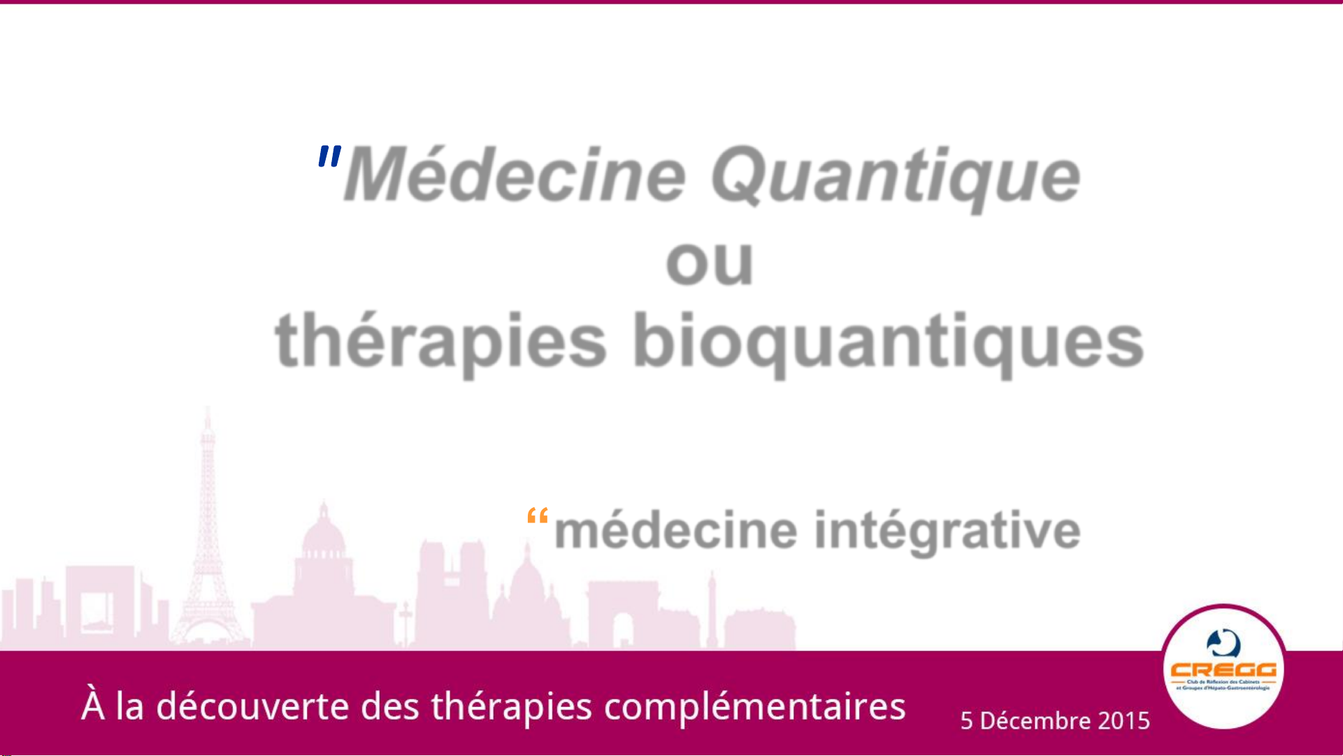 Médecine Quantique ou thérapies bioquantiques