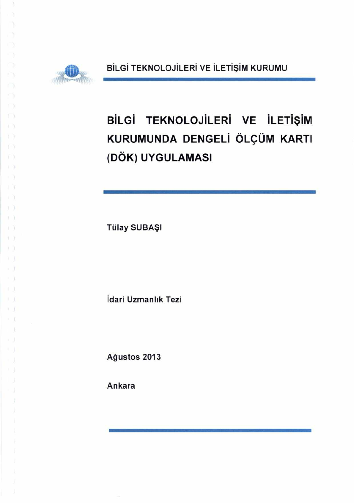 BILGI TEKNOLOJILERI VE İLETİŞİM KURUMUNDA DENGELİ ÖLÇÜM KARTI (DÖK) UYGULAMASI