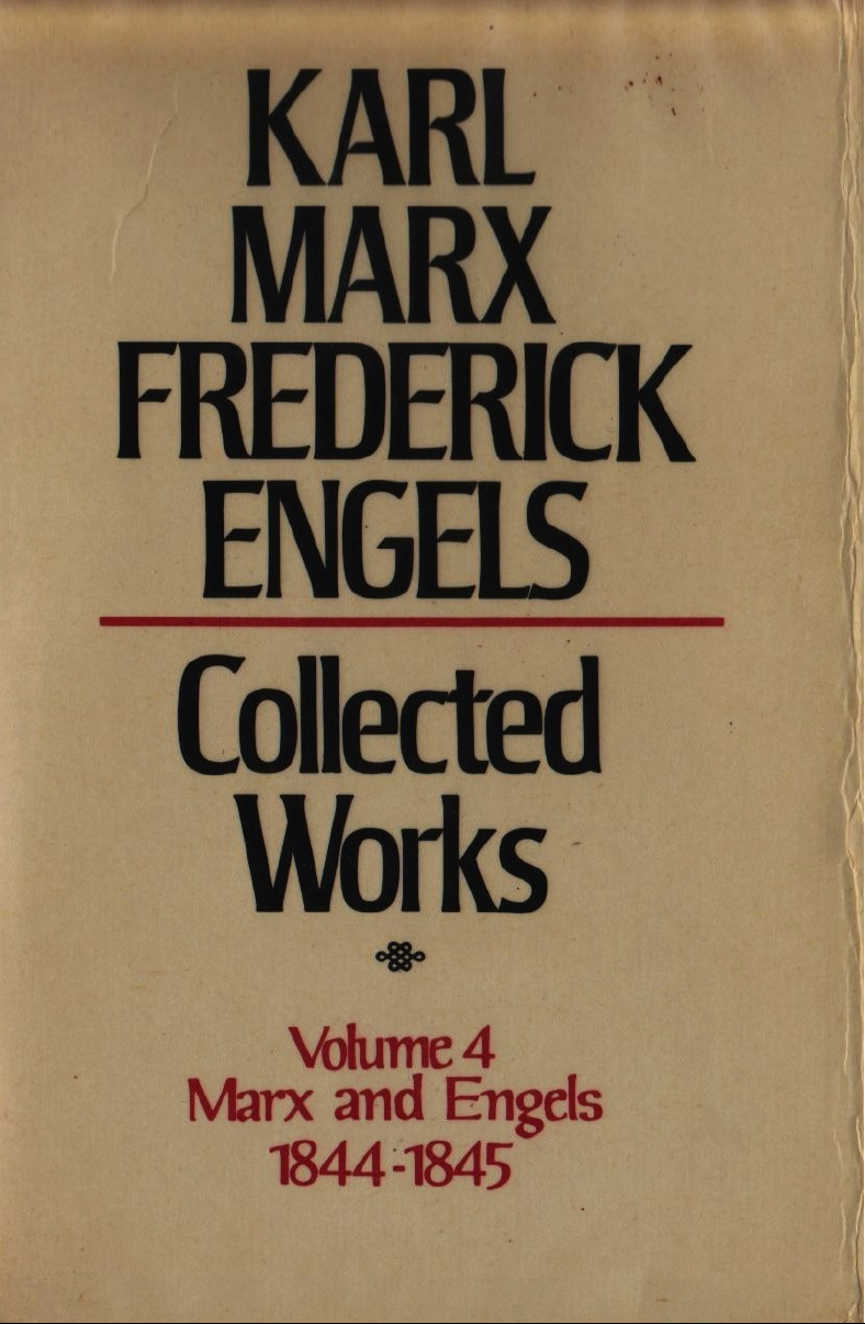 Karl Marx Frederick Engels Collected Works Volume 4 Marx and Engels 1844-1845