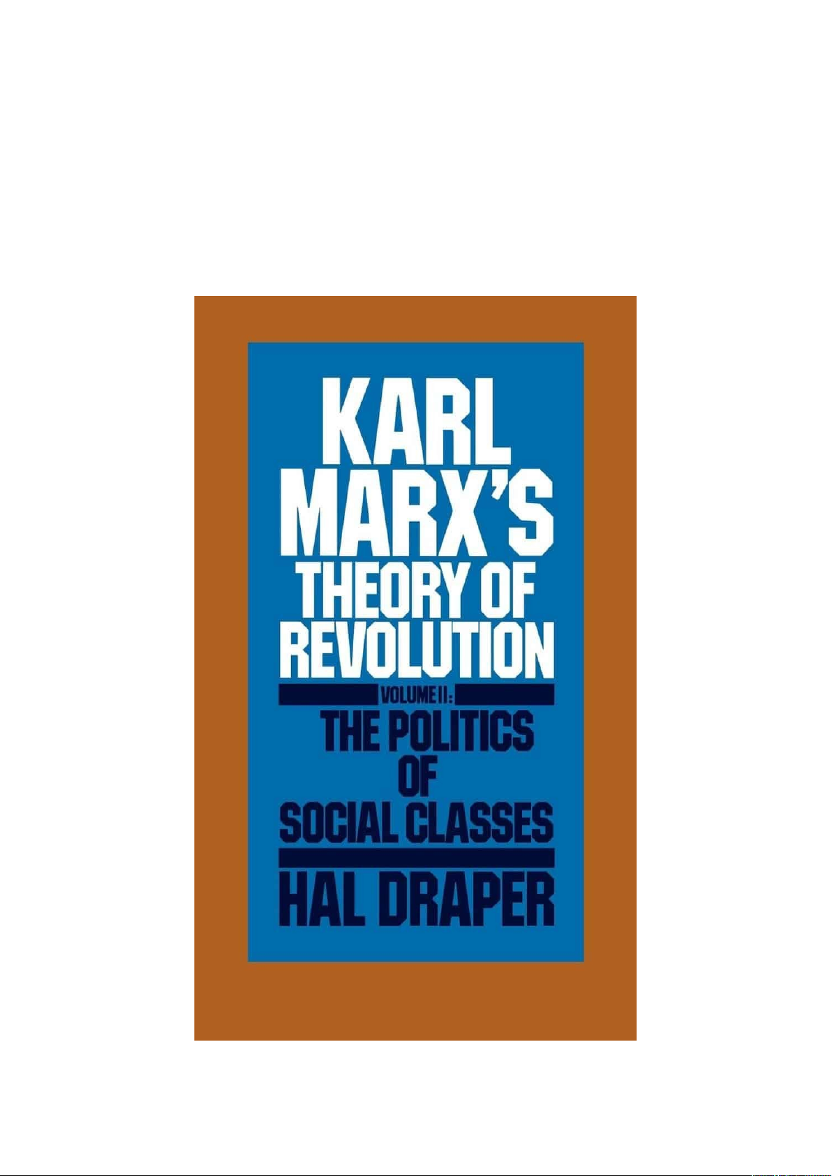 Karl Marx' revolutionsteori Band II Samhällsklassernas politik