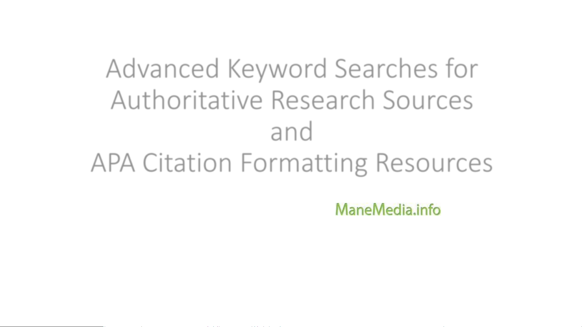 Advanced Keyword Searches for Authoritative Research Sources and APA Citation Formatting Resources