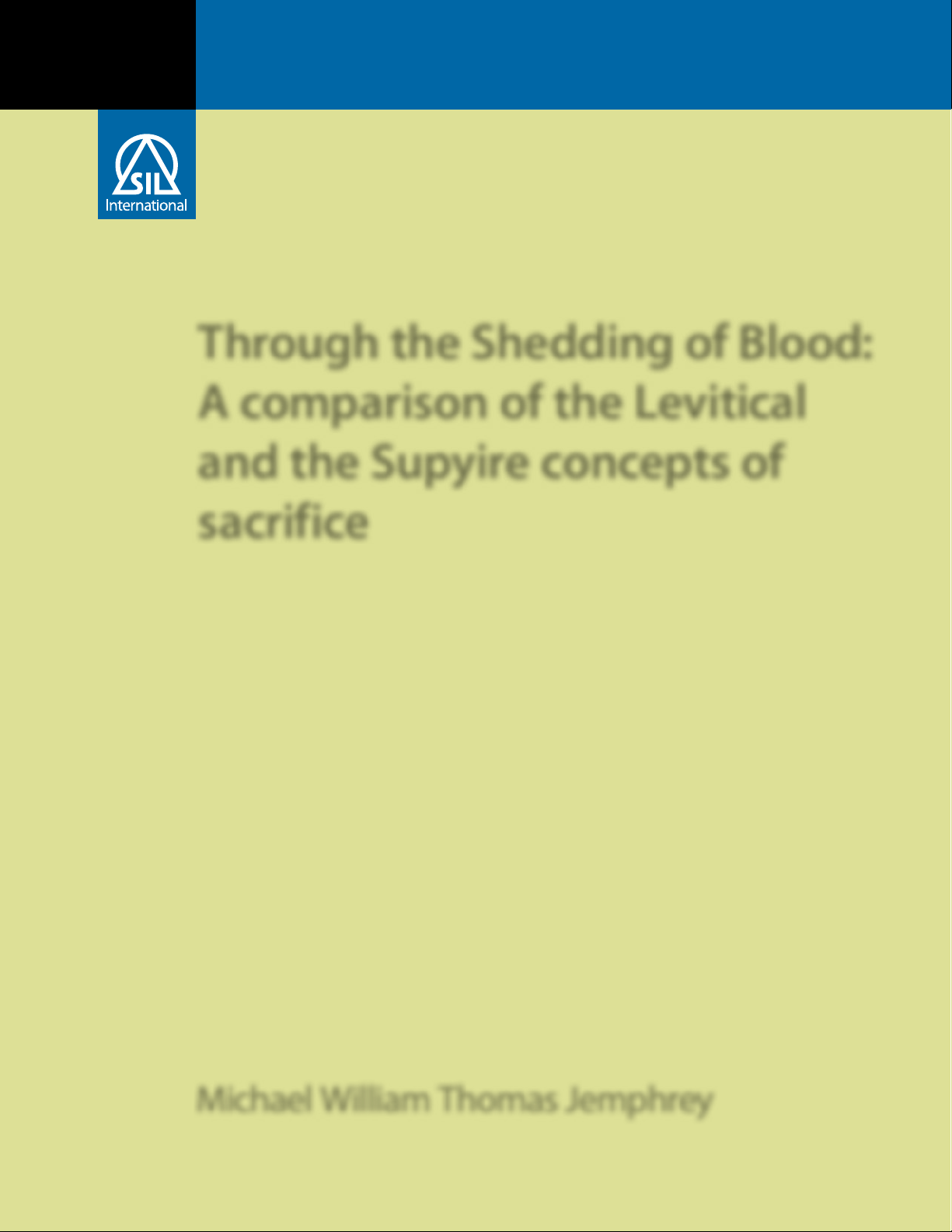 Through the Shedding of Blood: A comparison of the Levitical and the Supyire concepts of sacrifice