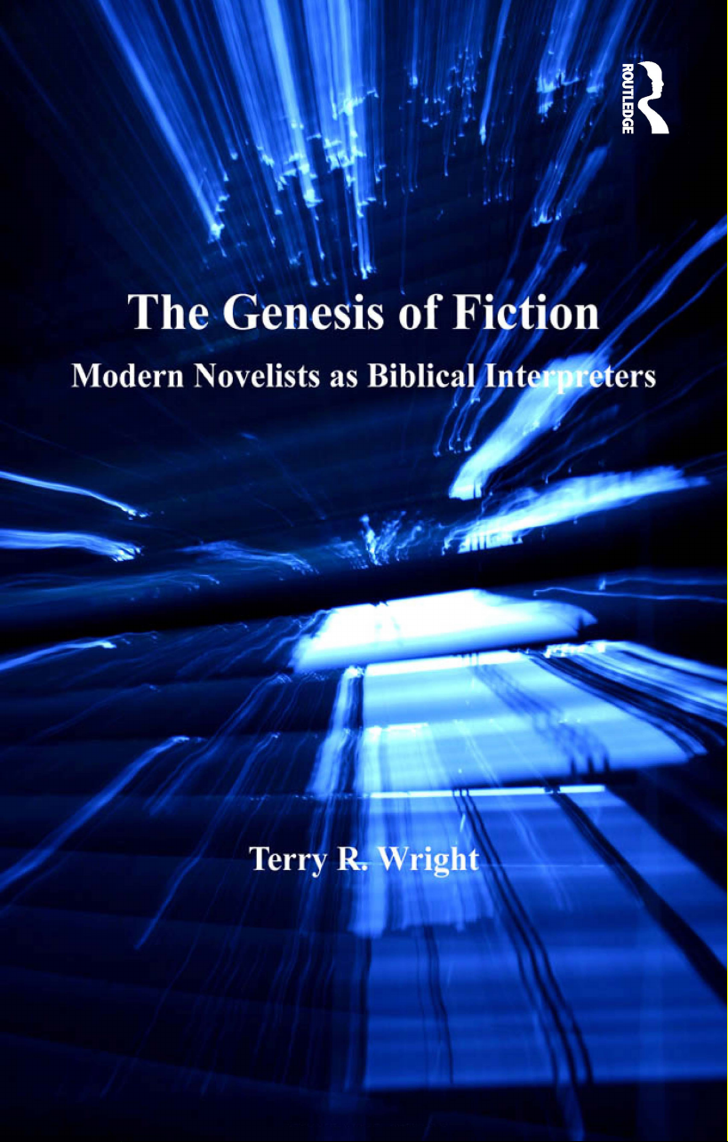 The Genesis of Fiction: Modern Novelists as Biblical Interpreters