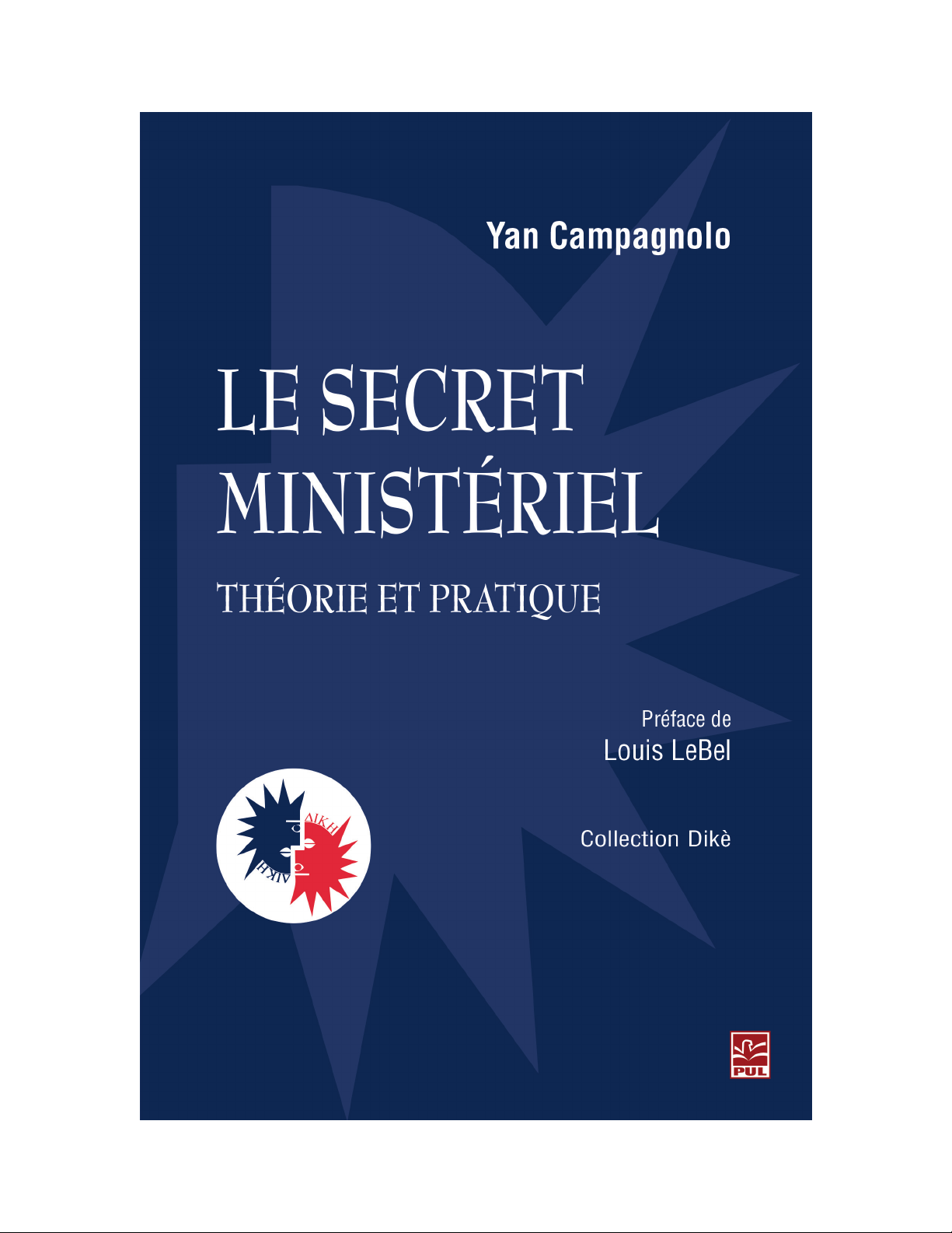 Le secret ministériel: Théorie et pratique