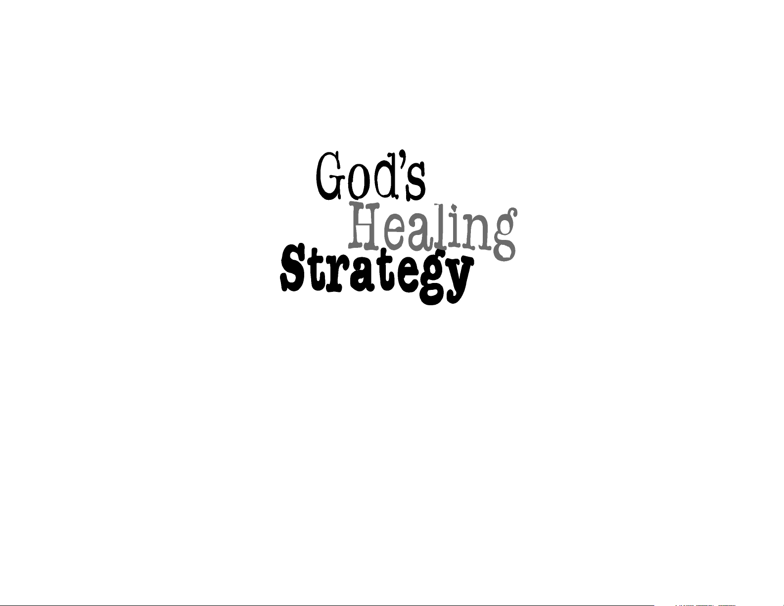 God's Healing Strategy: An Introduction to the Bible's Main Themes Revised Edition
