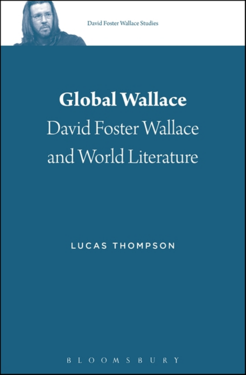 Global Wallace: David Foster Wallace and World Literature