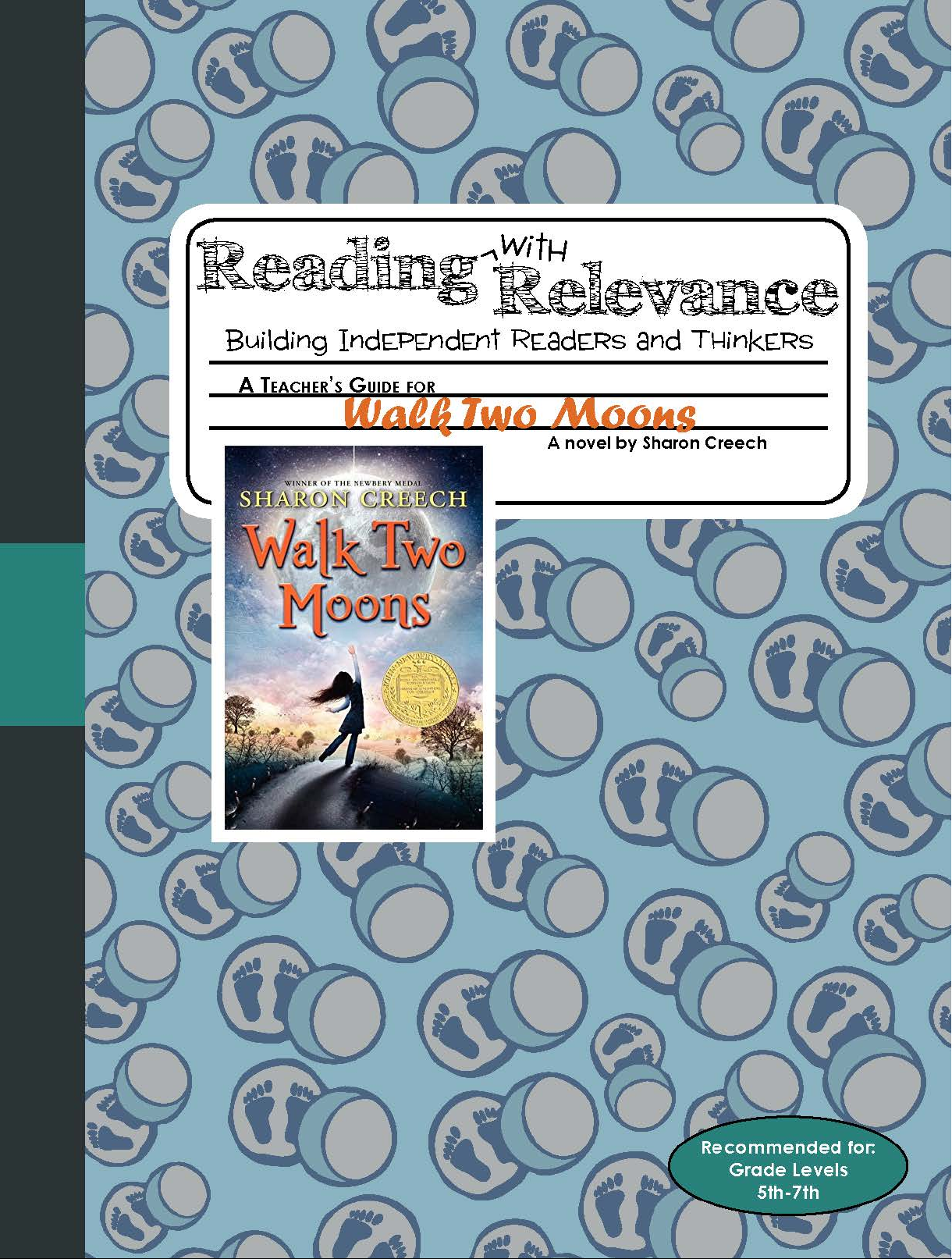 Reading with Relevance: Building Independent Readers and Thinkers - A Teacher's Guide for Walk Two Moons