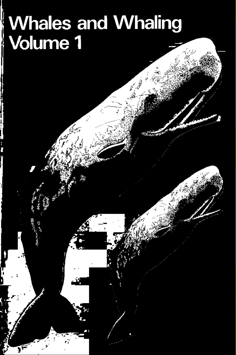 Whales and Whaling Volume 1