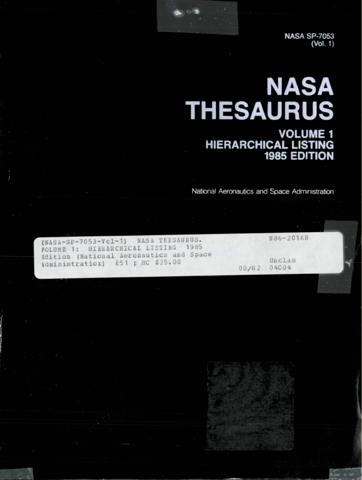NASA THESAURUS VOLUME 1 HIERARCHICAL LISTING 1985 EDITION