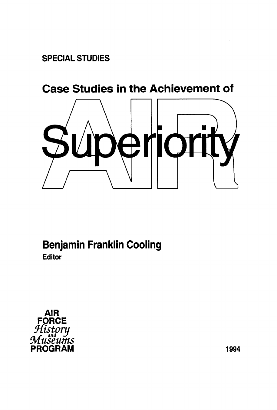Case Studies in the Achievement of AIR Superiority