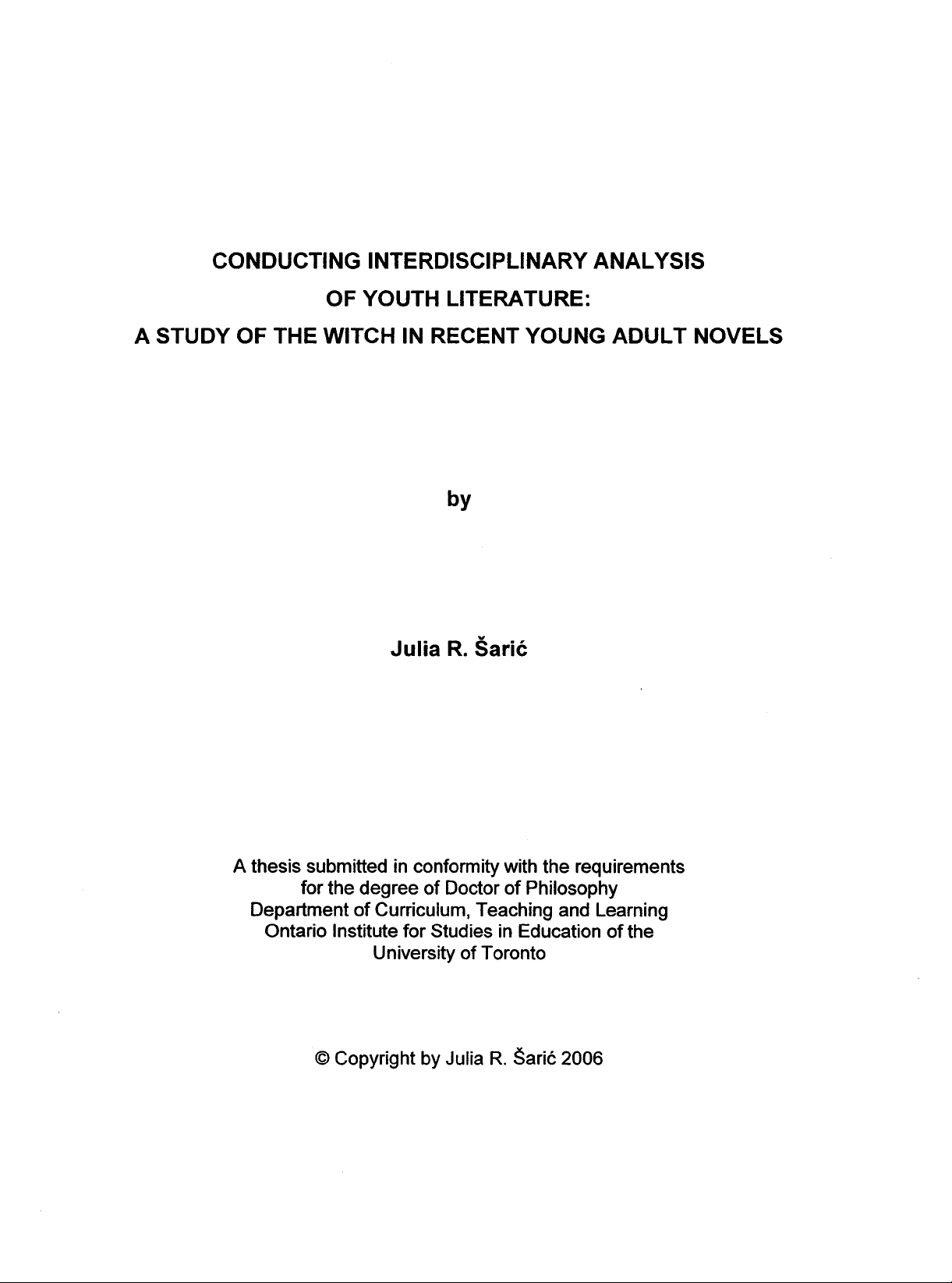 CONDUCTING INTERDISCIPLINARY ANALYSIS OF YOUTH LITERATURE: A STUDY OF THE WITCH IN RECENT YOUNG ADULT NOVELS