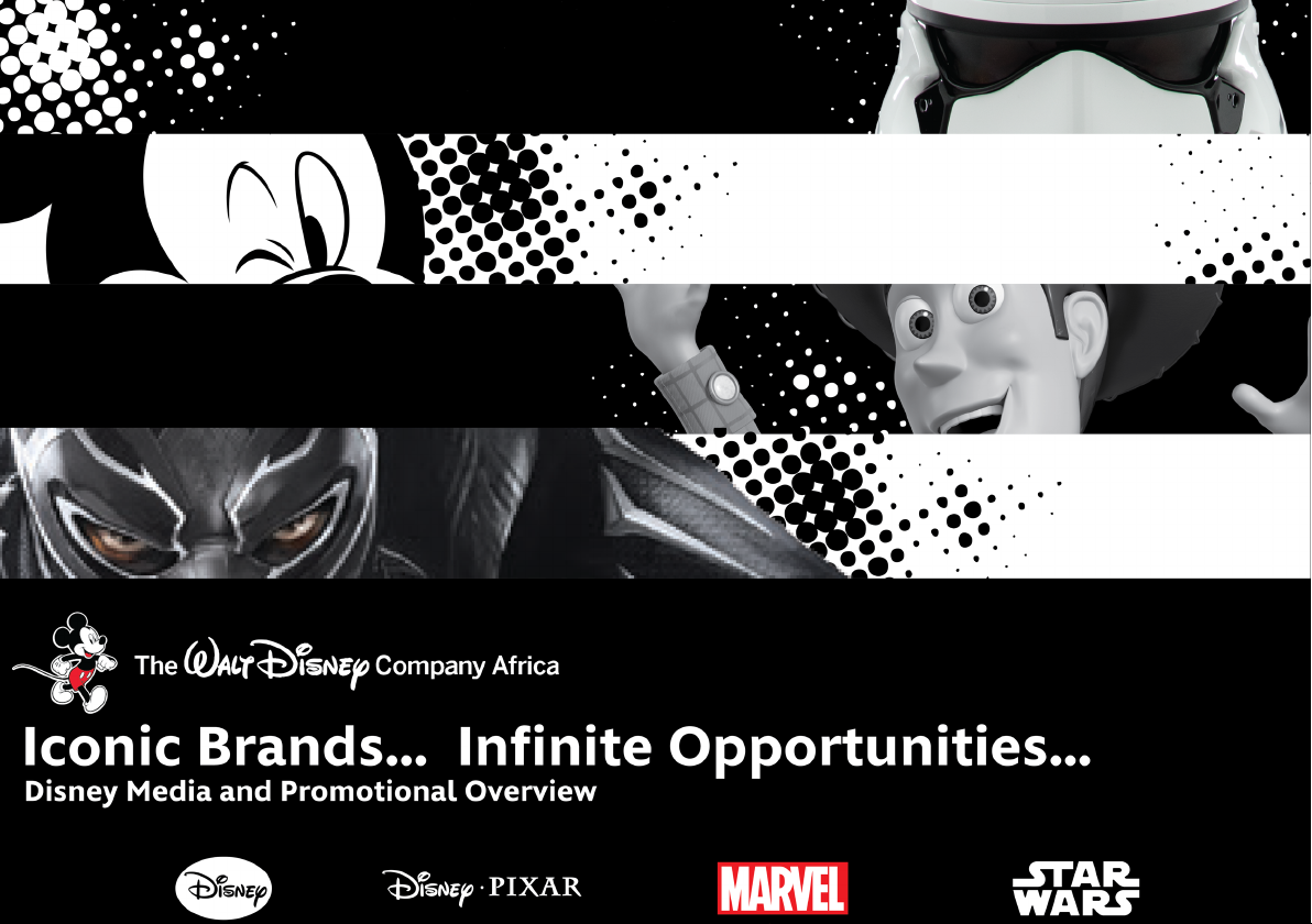 The Walt Disney Company Africa: Iconic Brands... Infinite Opportunities... Disney Media and Promotional Overview