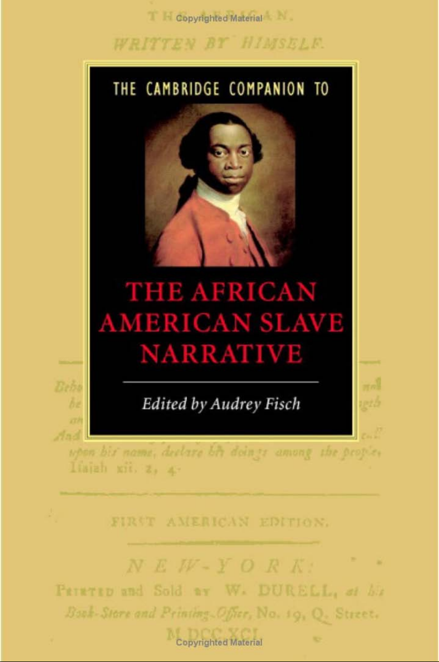 The Cambridge Companion to The African American Slave Narrative