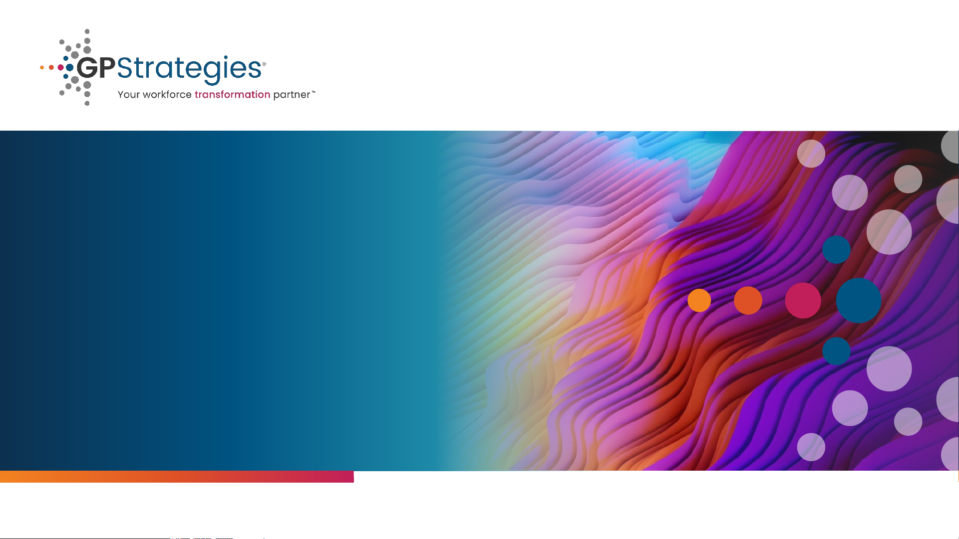 THE EVOLVING ROLE OF LEARNING IN WORKFORCE TRANSFORMATION