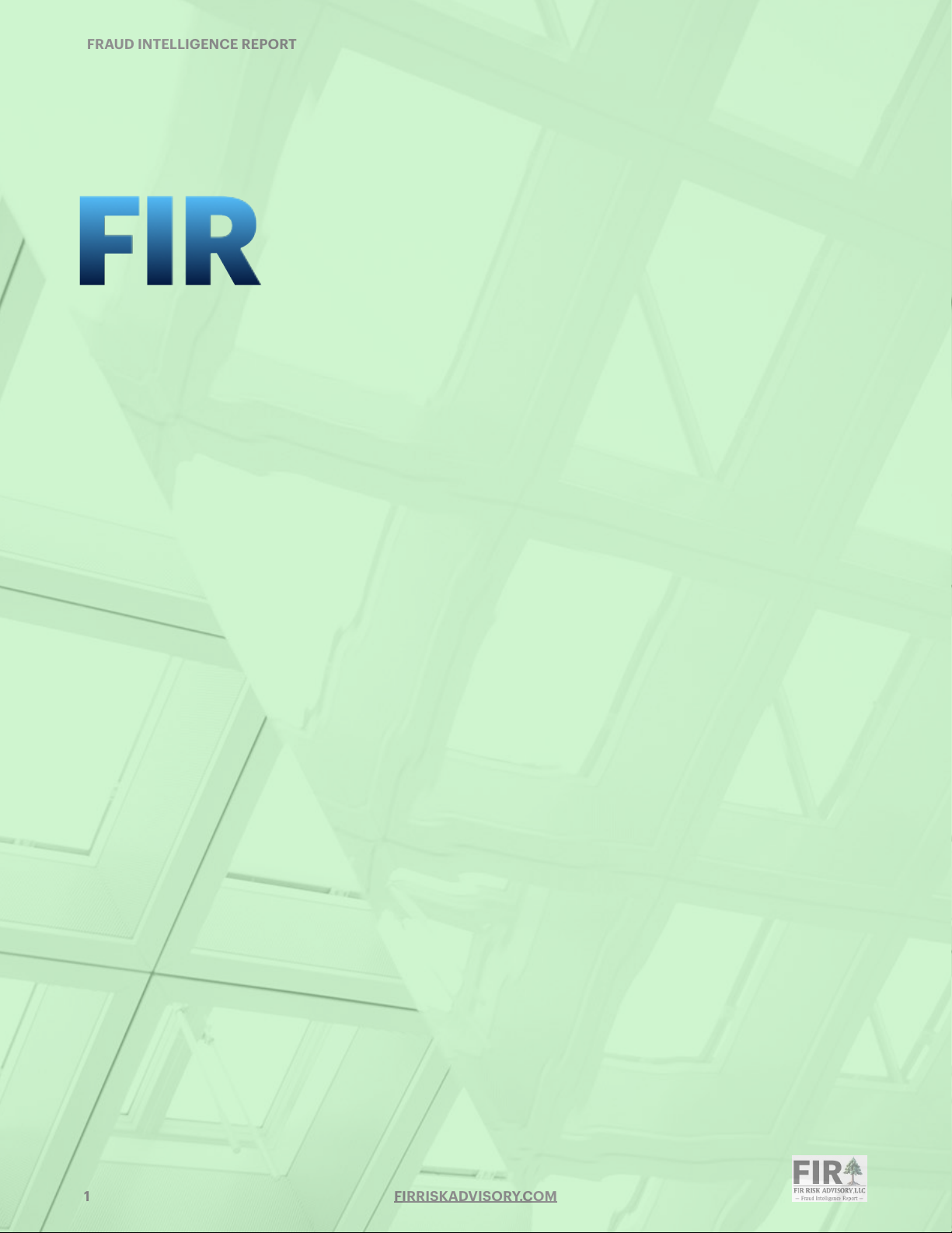 FRAUD INTELLIGENCE REPORT: OUTSMARTING FRAUD: EXECUTIVE PRIORITIES FOR SMALL AND MID-SIZED BUSINESSES