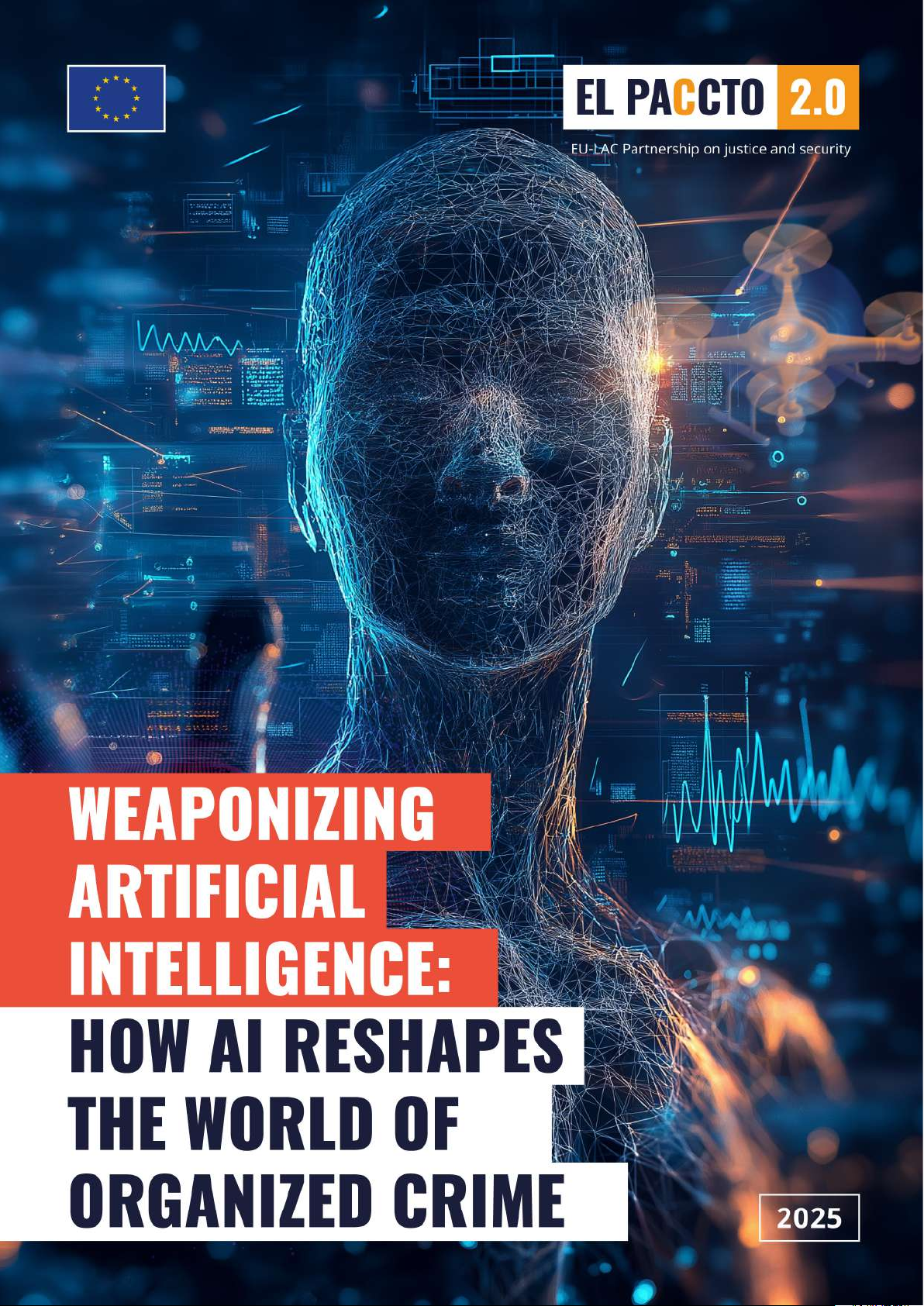 WEAPONIZING ARTIFICIAL INTELLIGENCE: HOW AI RESHAPES THE WORLD OF ORGANIZED CRIME