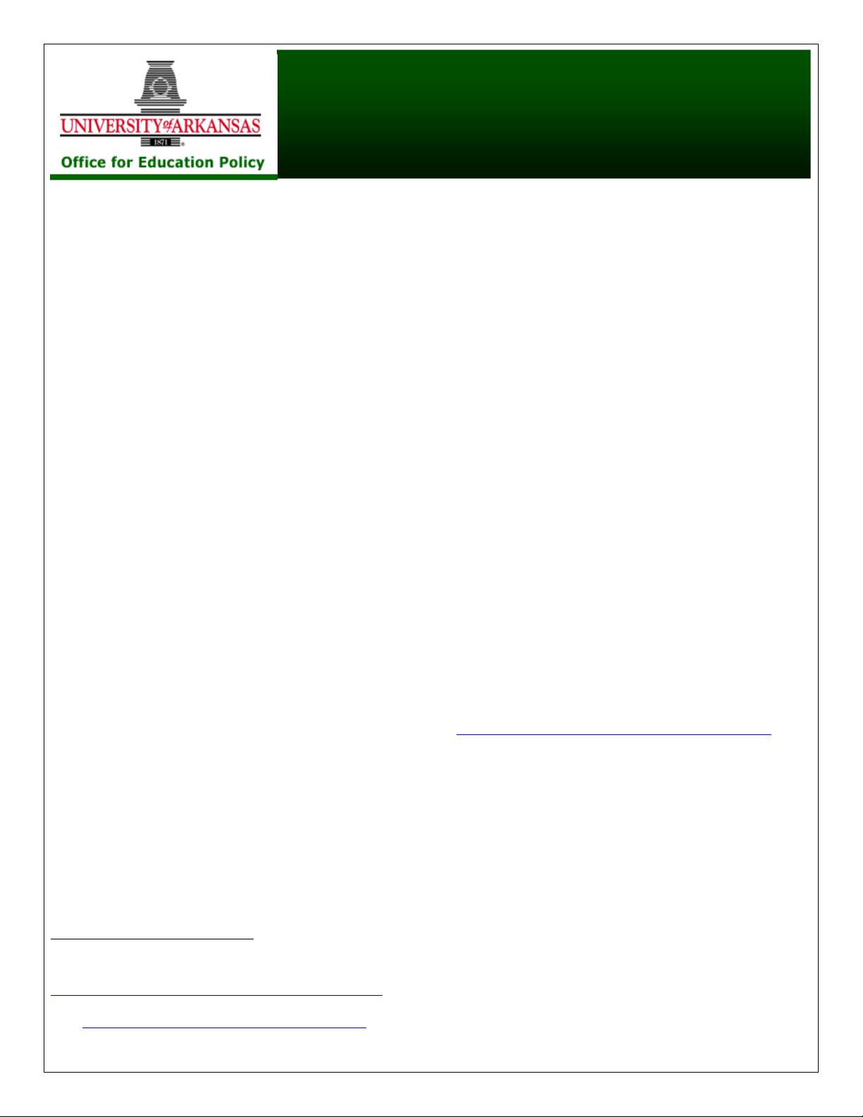 THE NEW ARKANSAS SCHOOL PERFORMANCE REPORT Policy Brief Volume 6, Issue 3: April 2009