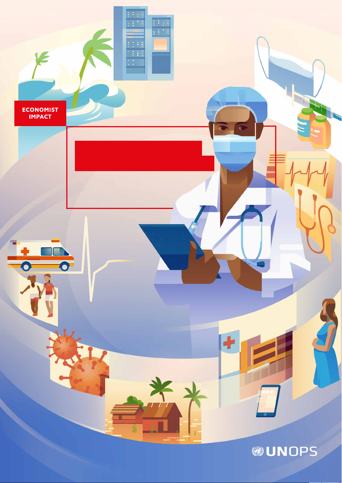 Fortalecer la resiliencia de los sistemas de salud ante un futuro incierto