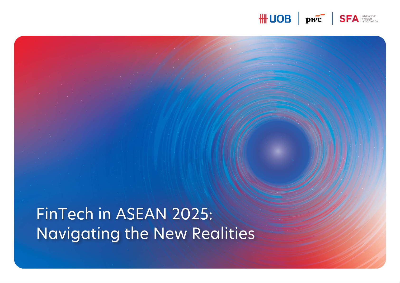 FinTech in ASEAN 2025: Navigating the New Realities
