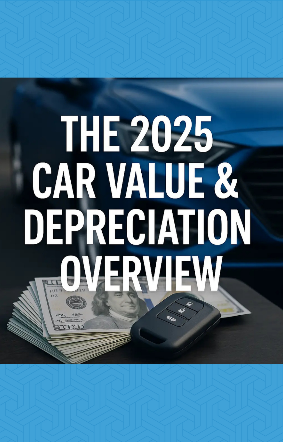 THE 2025 CAR VALUE & DEPRECIATION OVERVIEW